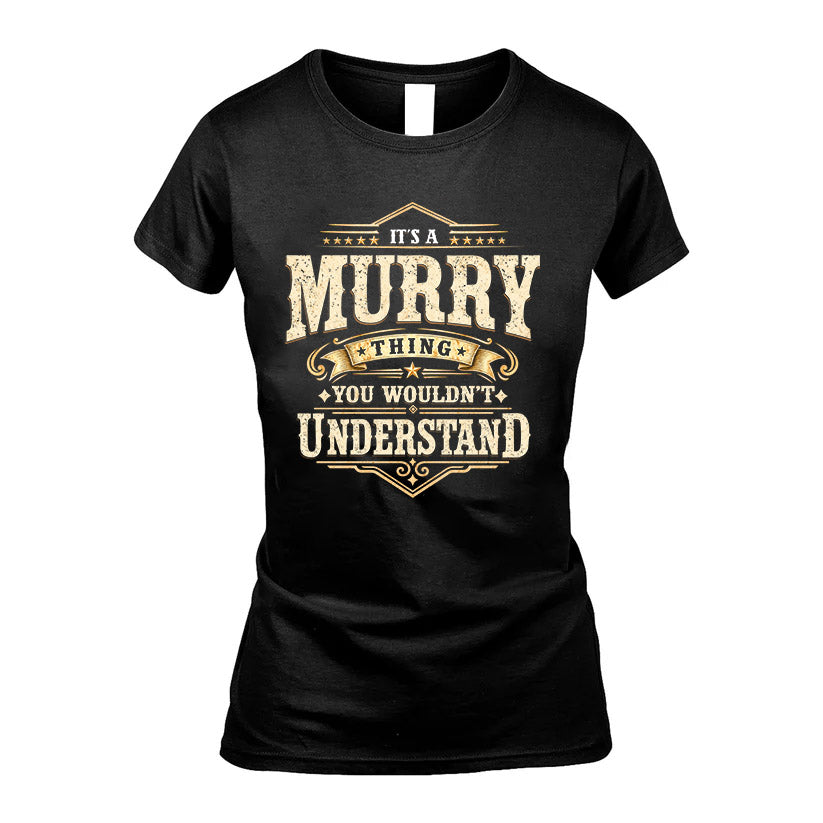 MURRY HH-F009–Personalized Name Quote Apparel “It’s an NAME Thing You Wouldn’t Understand”