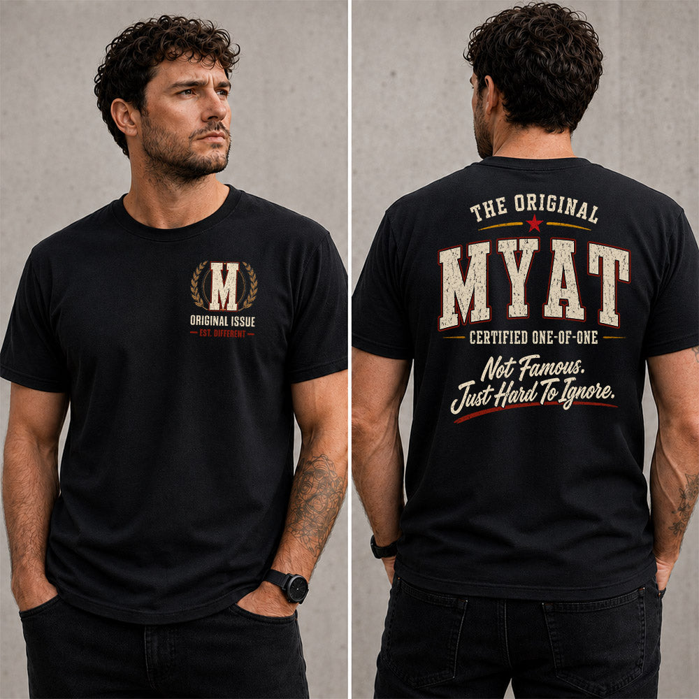 MYAT W65-F6-168 – Personalized Original Issue Apparel “The Original NAME Certified One-of-One"