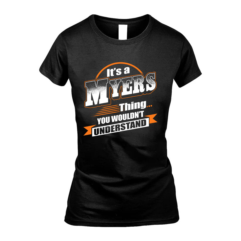 MYERS HH88-K2-107–Personalized Name Quote Apparel “It’s a/an NAME Thing You Wouldn’t Understand”