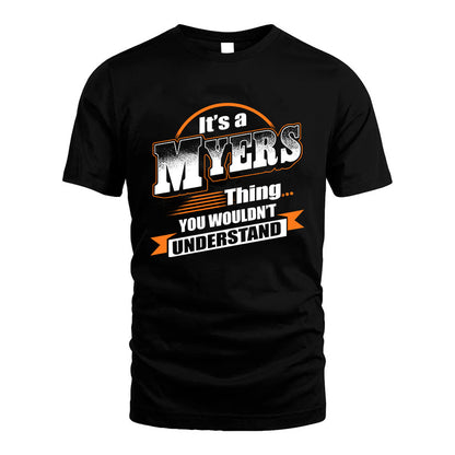 MYERS HH88-K2-107–Personalized Name Quote Apparel “It’s a/an NAME Thing You Wouldn’t Understand”