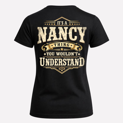 NANCY HH-F003–Personalized Name Quote Apparel “It’s an NAME Thing You Wouldn’t Understand”