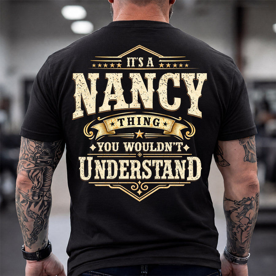 NANCY HH-F003–Personalized Name Quote Apparel “It’s an NAME Thing You Wouldn’t Understand”