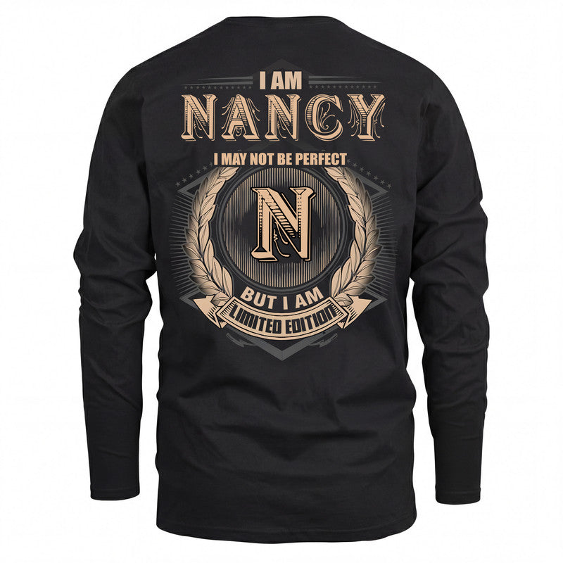 NANCY 2K-101–Personalized Name Quote Apparel “I Am NAME May Not Be Perfect But I Am Limited Edition”