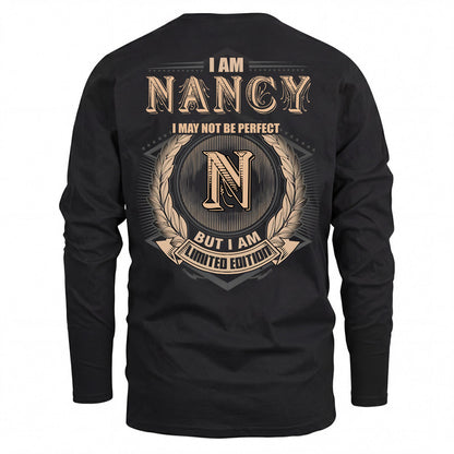 NANCY 2K-101–Personalized Name Quote Apparel “I Am NAME May Not Be Perfect But I Am Limited Edition”