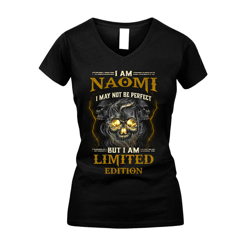 I Am Naomi, I May Not Be Perfect, But I Am Limited Edition – Personalized Skull T-Shirt