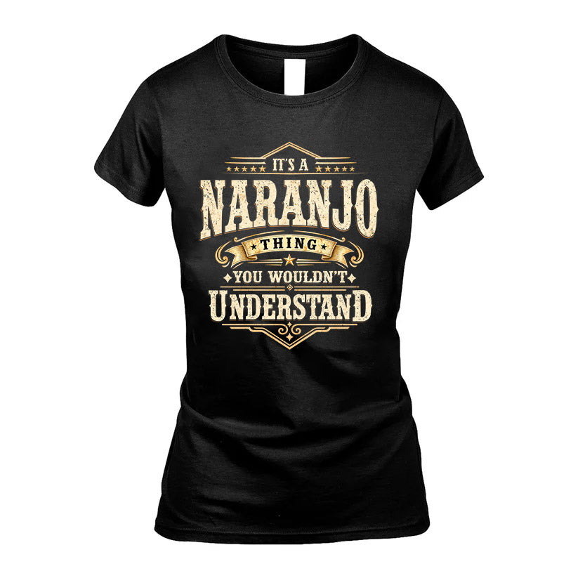 NARANJO HH-F009–Personalized Name Quote Apparel “It’s an NAME Thing You Wouldn’t Understand”