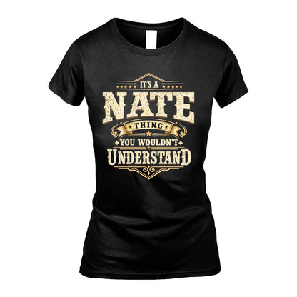 NATE HH-F009–Personalized Name Quote Apparel “It’s an NAME Thing You Wouldn’t Understand”