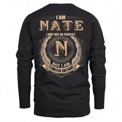 NATE 2K-101–Personalized Name Quote Apparel “I Am NAME May Not Be Perfect But I Am Limited Edition”
