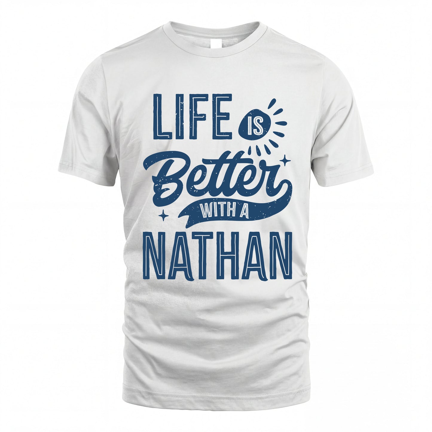 NATHAN HH88-K2–Personalized Name Quote T-Shirt Life Is Better With Unisex Gift