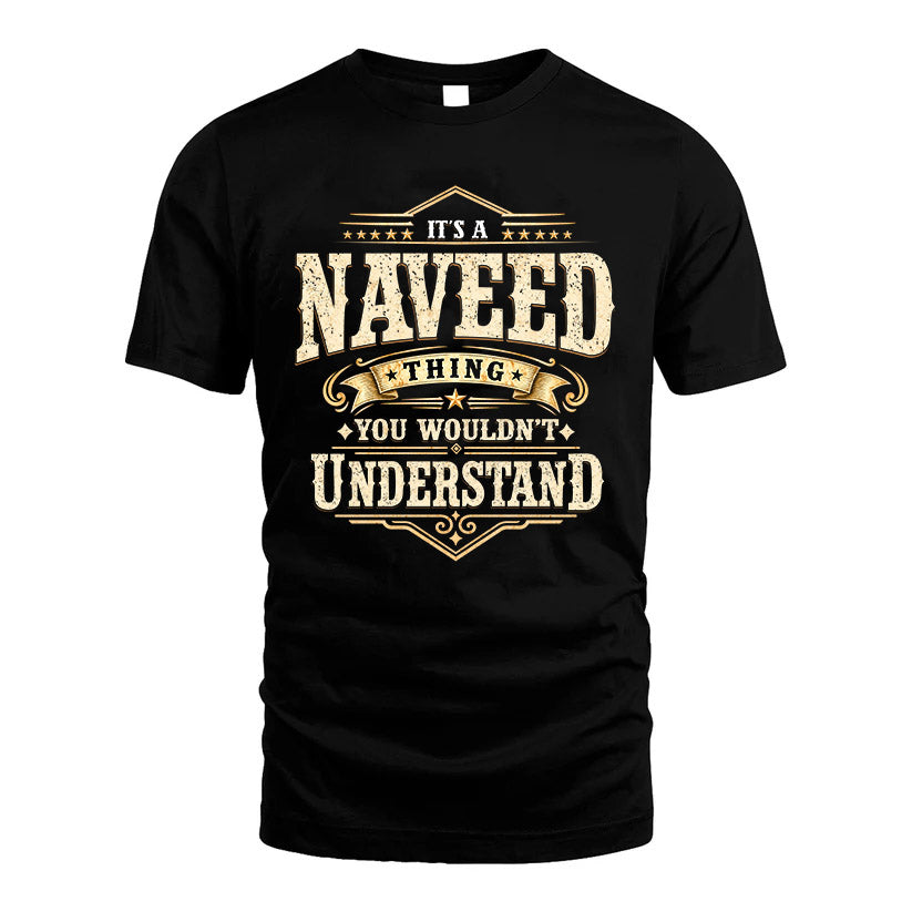 NAVEED HH-F009–Personalized Name Quote Apparel “It’s an NAME Thing You Wouldn’t Understand”