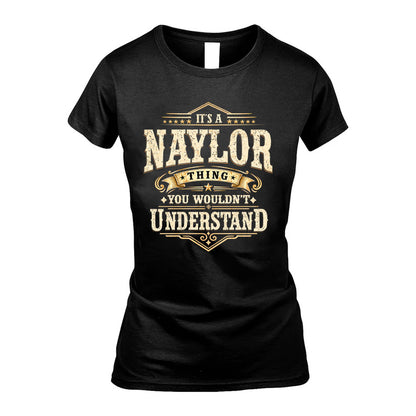 NAYLOR HH-F009–Personalized Name Quote Apparel “It’s an NAME Thing You Wouldn’t Understand”