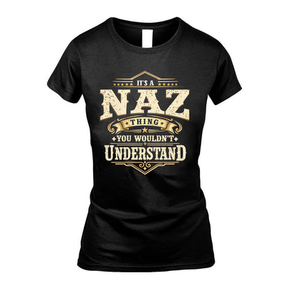 NAZ HH-F009–Personalized Name Quote Apparel “It’s an NAME Thing You Wouldn’t Understand”
