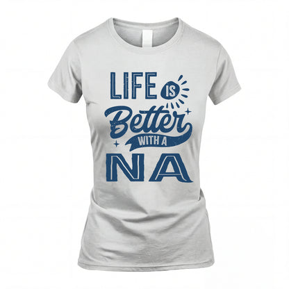 NA HH88-K2–Personalized Name Quote T-Shirt Life Is Better With Unisex Gift