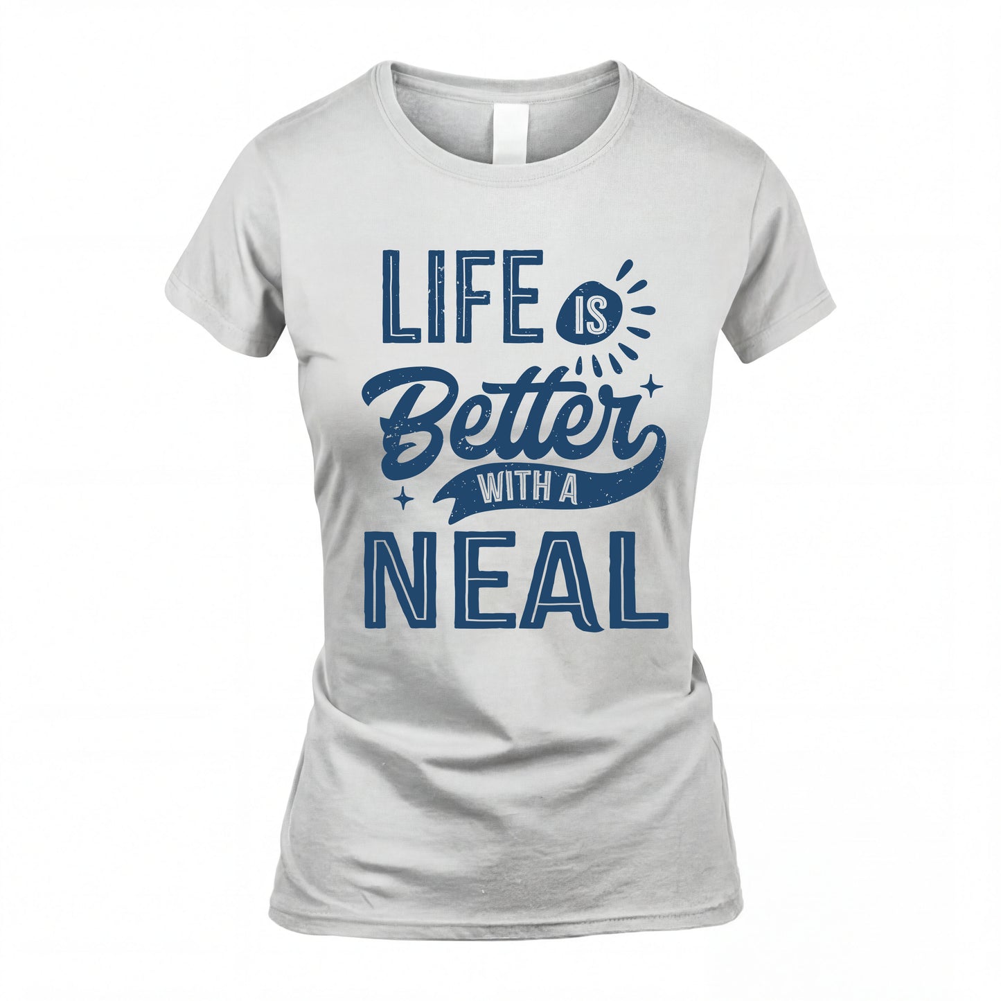 NEAL HH88-K2–Personalized Name Quote T-Shirt Life Is Better With Unisex Gift