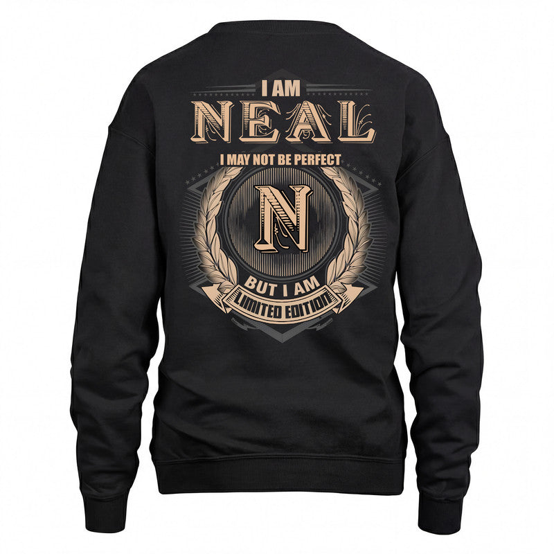 NEAL 2K-101–Personalized Name Quote Apparel “I Am NAME May Not Be Perfect But I Am Limited Edition”