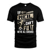 NEIL HH-F001 Can’t Fix It, We’re All Screwed – Personalized Handyman T-Shirt