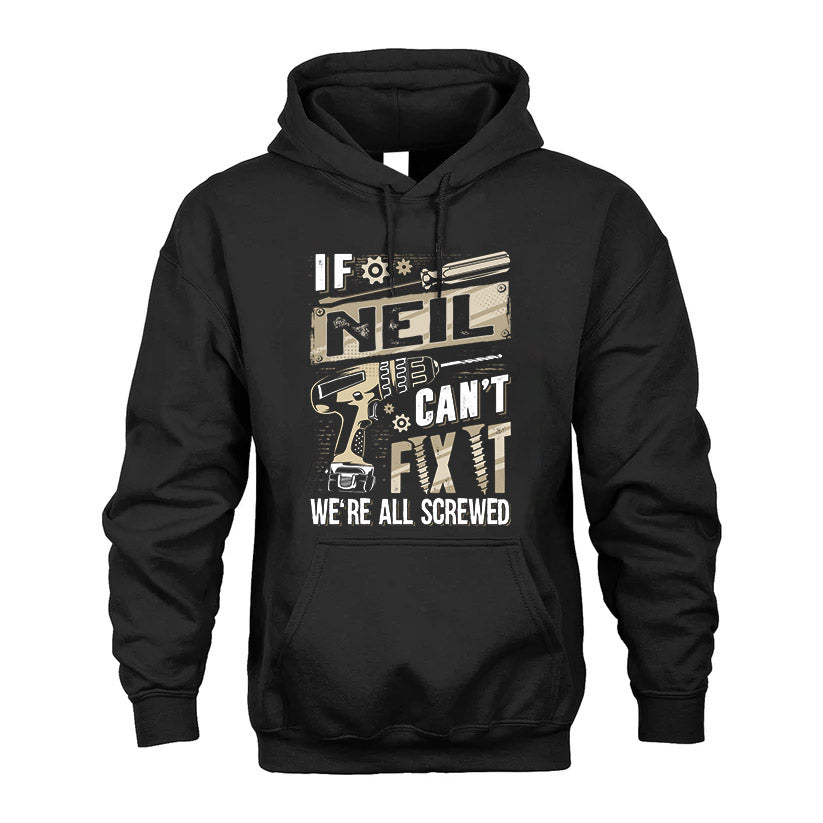 NEIL HH-F001 Can’t Fix It, We’re All Screwed – Personalized Handyman T-Shirt