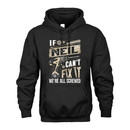 NEIL HH-F001 Can’t Fix It, We’re All Screwed – Personalized Handyman T-Shirt