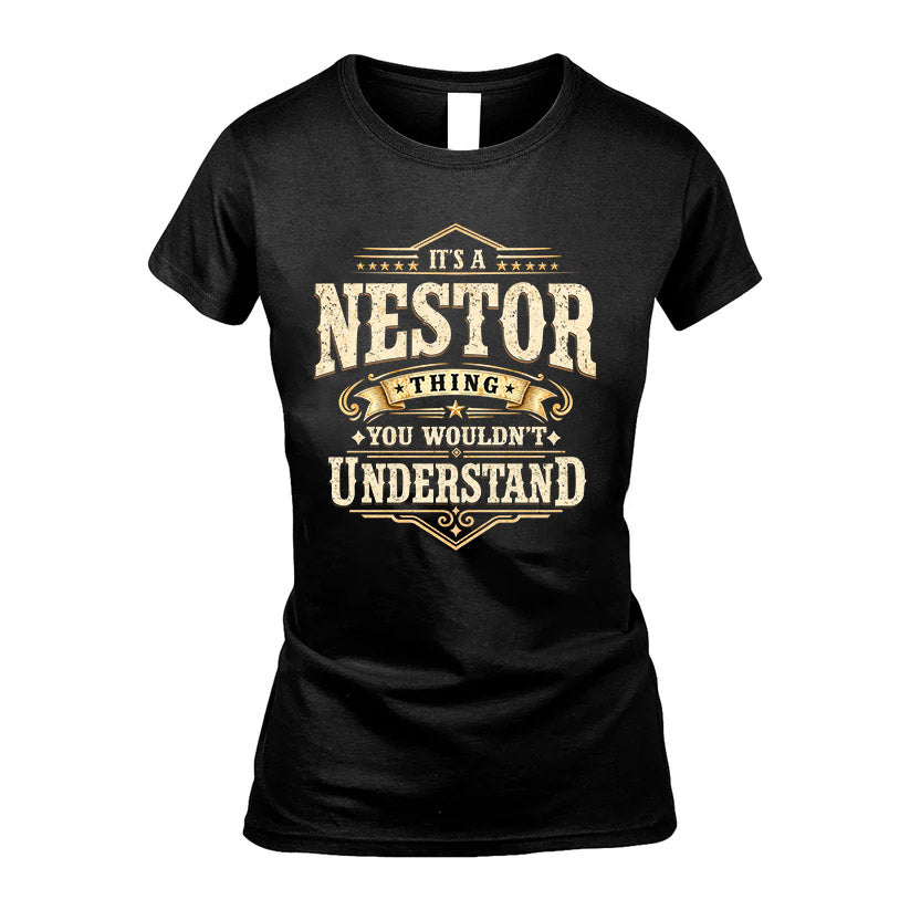 NESTOR HH-F009–Personalized Name Quote Apparel “It’s an NAME Thing You Wouldn’t Understand”