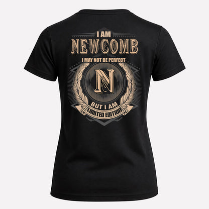 NEWCOMB 2K-101–Personalized Name Quote Apparel “I Am NAME May Not Be Perfect But I Am Limited Edition”