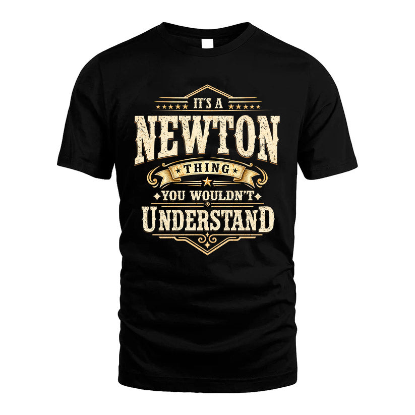 NEWTON HH-F009–Personalized Name Quote Apparel “It’s an NAME Thing You Wouldn’t Understand”