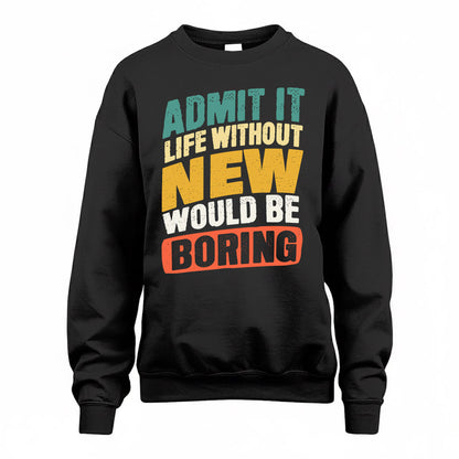 NEW TP88-K4-229–Personalized Funny Quote Apparel “Life Without NAME Would Be Boring”