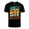 NGE TP88-K4-229–Personalized Funny Quote Apparel “Life Without NAME Would Be Boring”