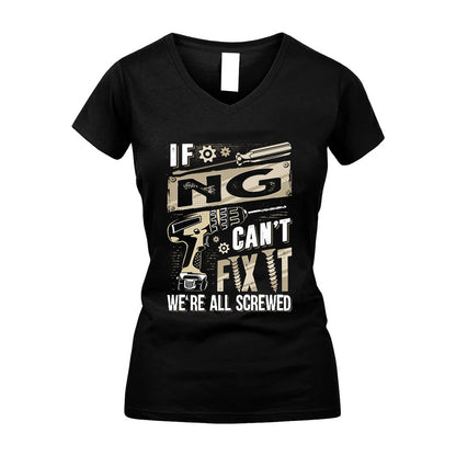 NG HH-F001 Can’t Fix It, We’re All Screwed – Personalized Handyman T-Shirt