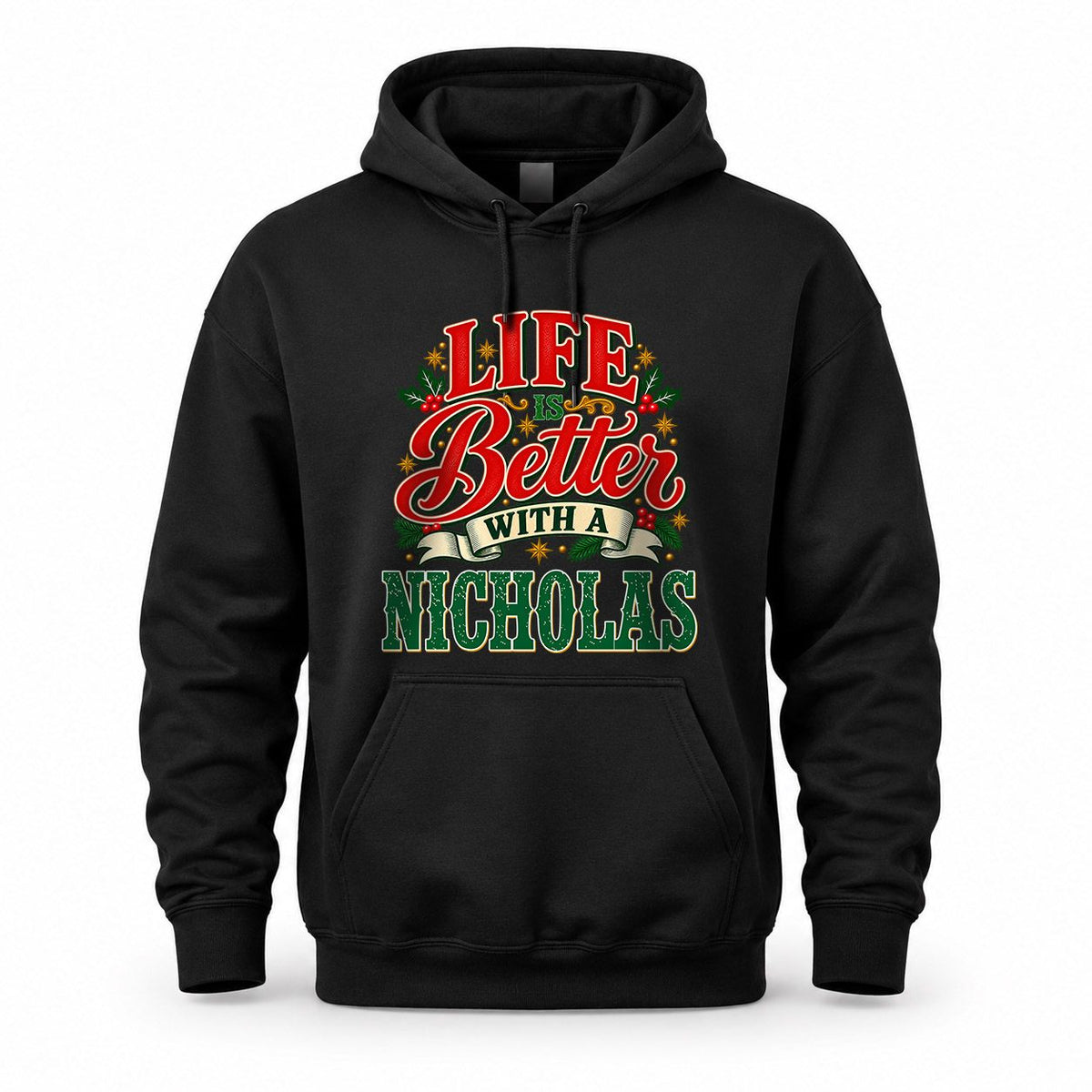 NICHOLAS HH-F011 Personalized Name Christmas Shirt – “Life Is Better With a Custom Name” Funny Christmas Gift, Custom Holiday Apparel