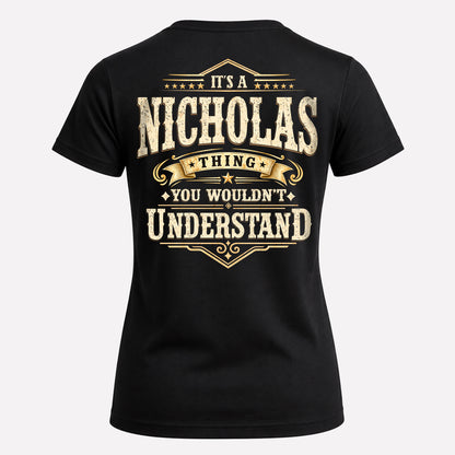 NICHOLAS HH-F003–Personalized Name Quote Apparel “It’s an NAME Thing You Wouldn’t Understand”