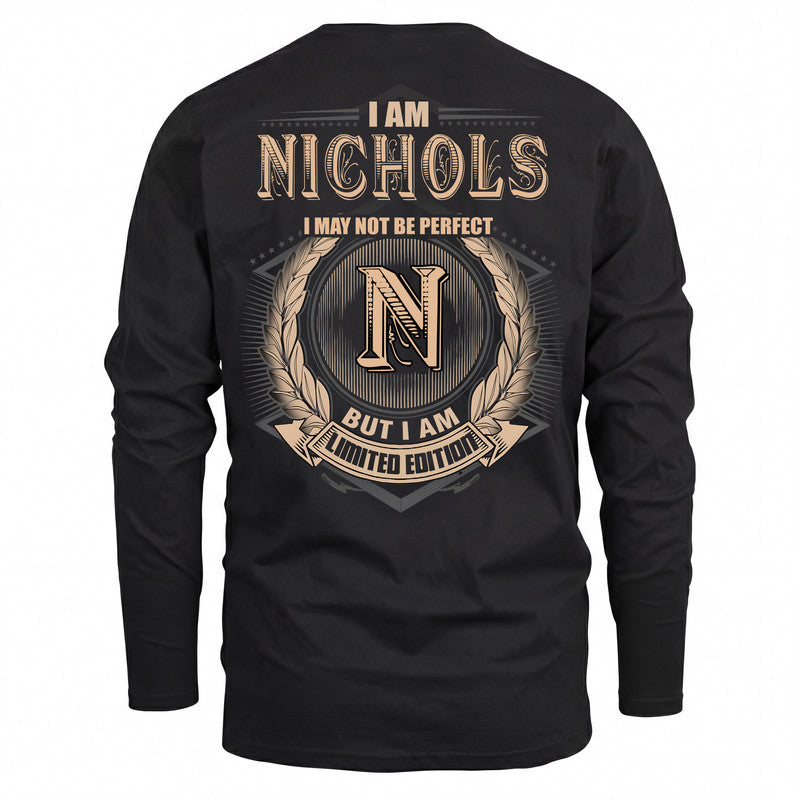 NICHOLS 2K-101–Personalized Name Quote Apparel “I Am NAME May Not Be Perfect But I Am Limited Edition”