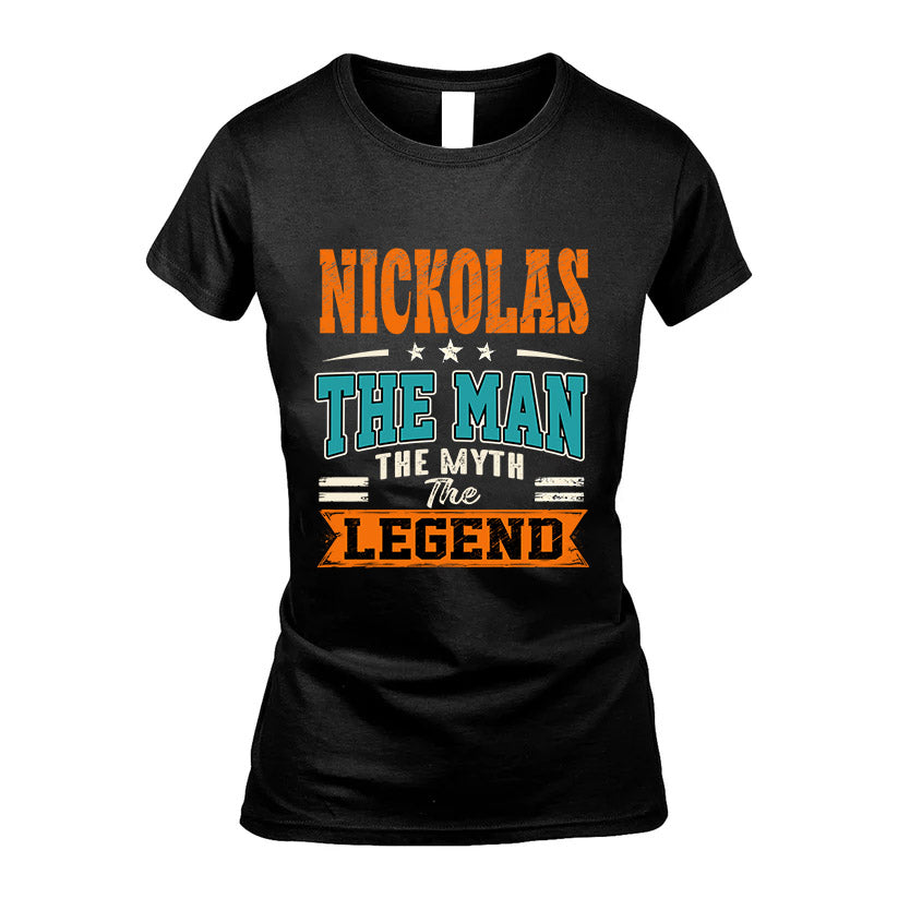 NICKOLAS HH F007 The Man The Myth The Legend Personalized Shirt – Gift for Men