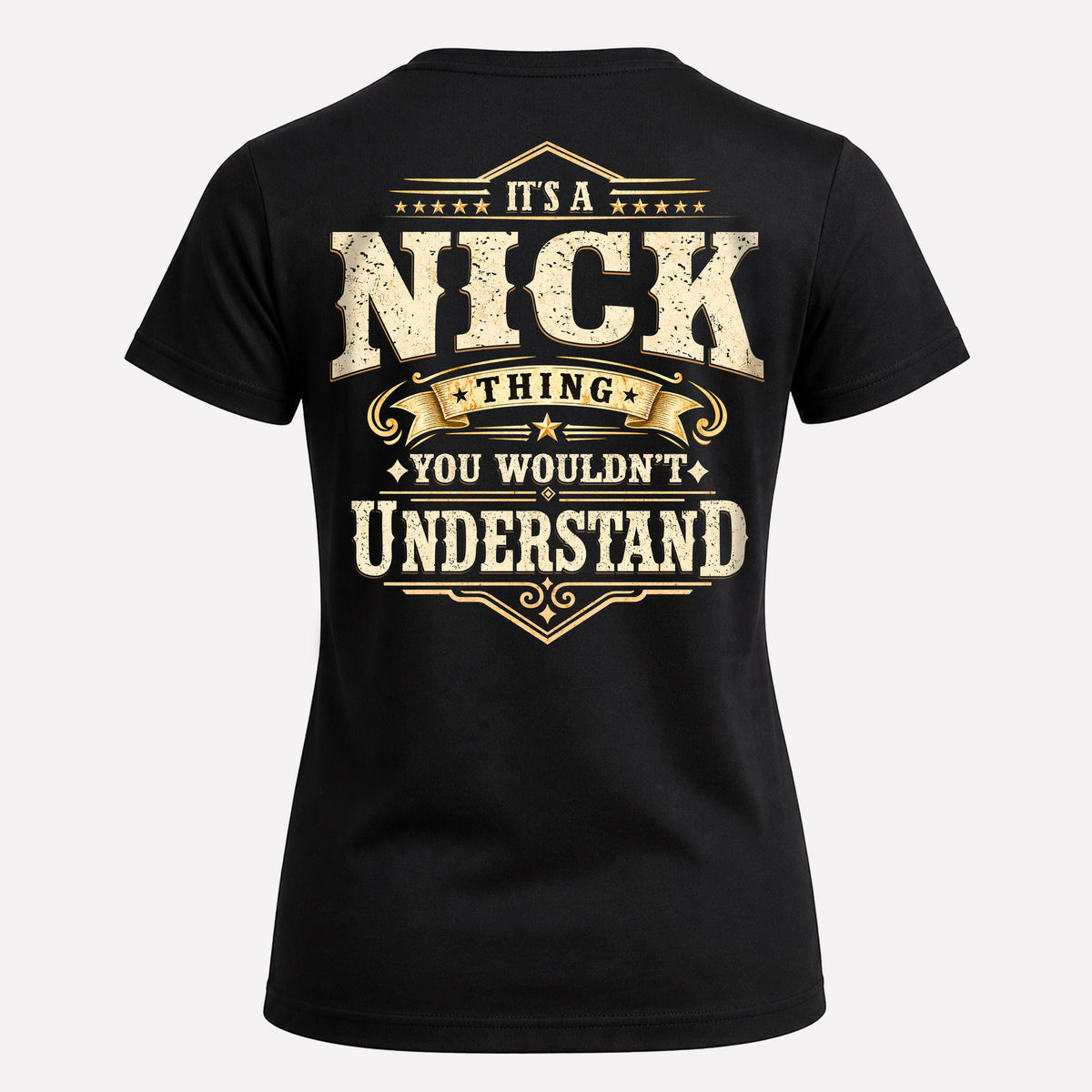 NICK HH-F003–Personalized Name Quote Apparel “It’s an NAME Thing You Wouldn’t Understand”