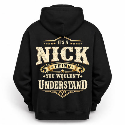 NICK HH-F003–Personalized Name Quote Apparel “It’s an NAME Thing You Wouldn’t Understand”