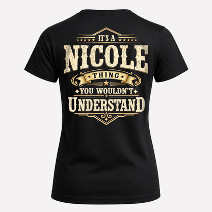 NICOLE HH-F003–Personalized Name Quote Apparel “It’s an NAME Thing You Wouldn’t Understand”