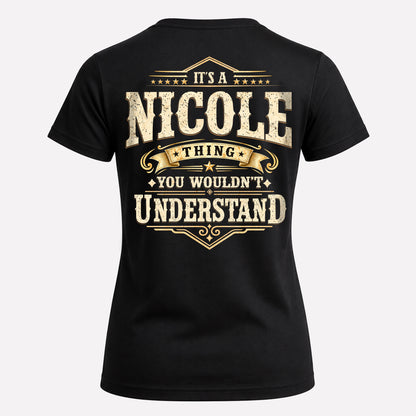 NICOLE HH-F003–Personalized Name Quote Apparel “It’s an NAME Thing You Wouldn’t Understand”