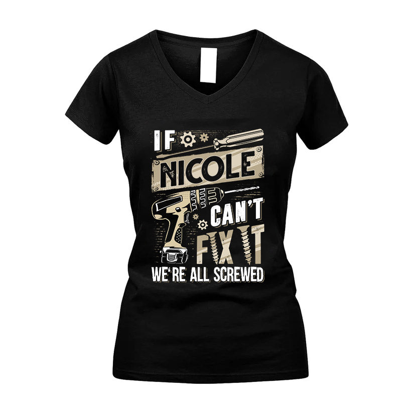 NICOLE HH-F001 Can’t Fix It, We’re All Screwed – Personalized Handyman T-Shirt