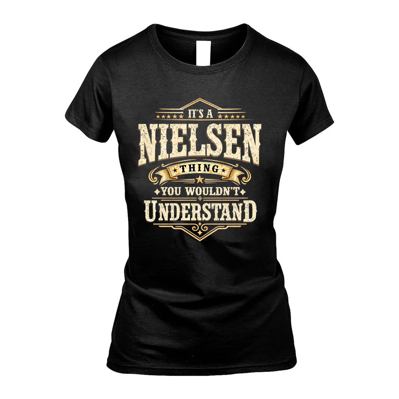 NIELSEN HH-F009–Personalized Name Quote Apparel “It’s an NAME Thing You Wouldn’t Understand”