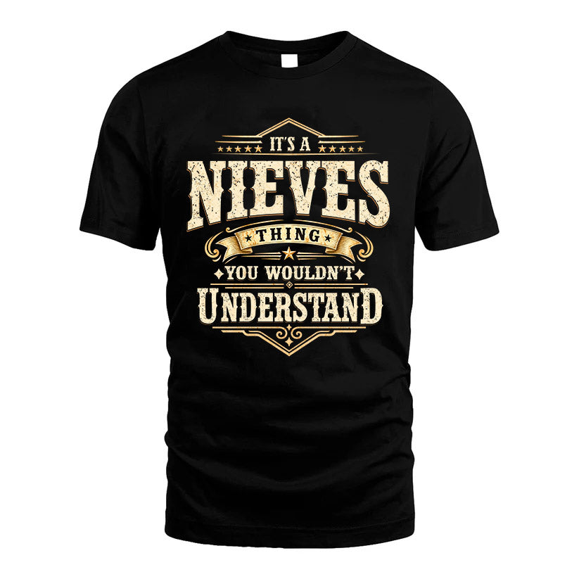 NIEVES HH-F009–Personalized Name Quote Apparel “It’s an NAME Thing You Wouldn’t Understand”
