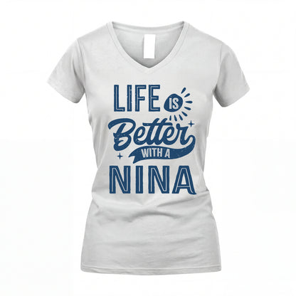 NINA HH88-K2–Personalized Name Quote T-Shirt Life Is Better With Unisex Gift