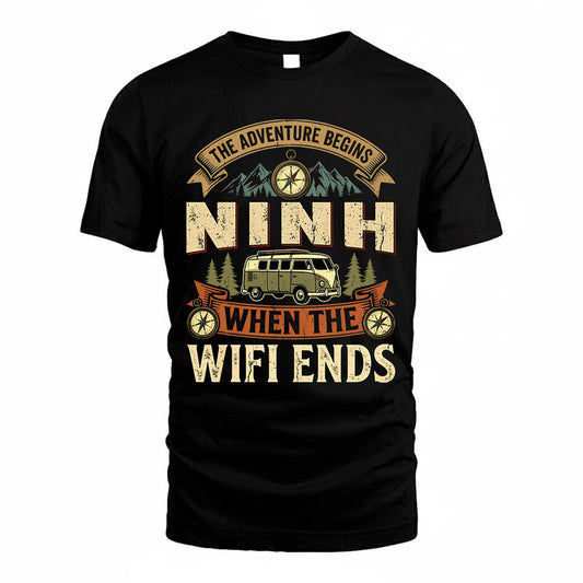 NINH TT898-K6-229 – Personalized Funny Camping Quote Apparel “The Adventure Begins When The WiFi Ends”