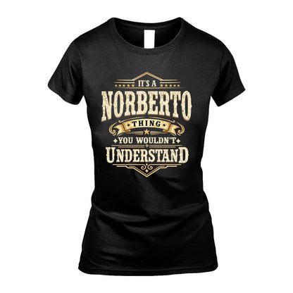 NORBERTO HH-F009–Personalized Name Quote Apparel “It’s an NAME Thing You Wouldn’t Understand”