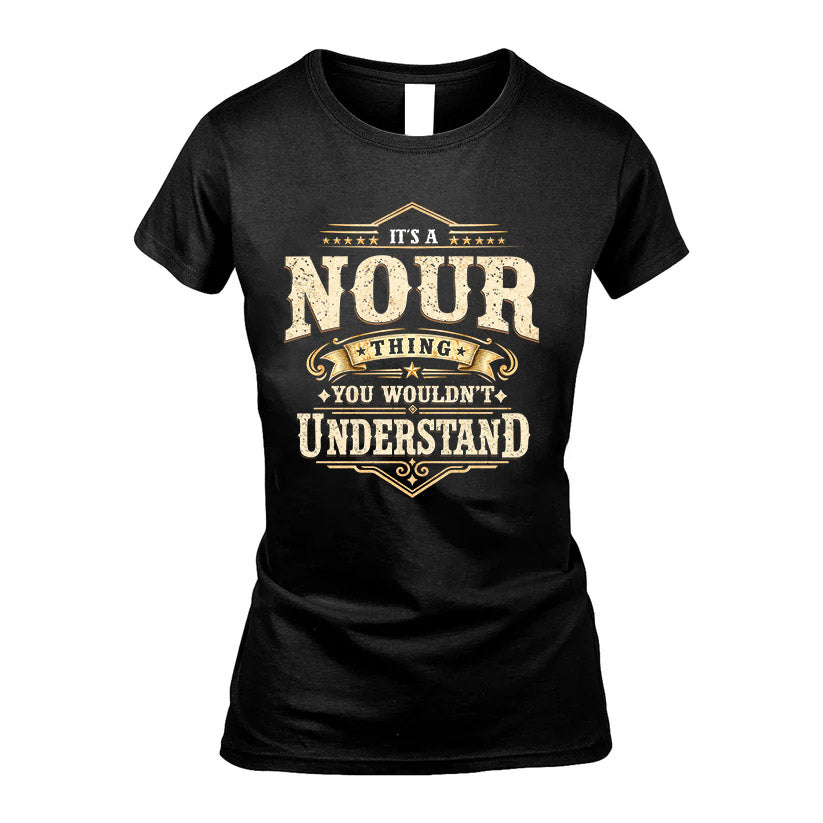 NOUR HH-F009–Personalized Name Quote Apparel “It’s an NAME Thing You Wouldn’t Understand”