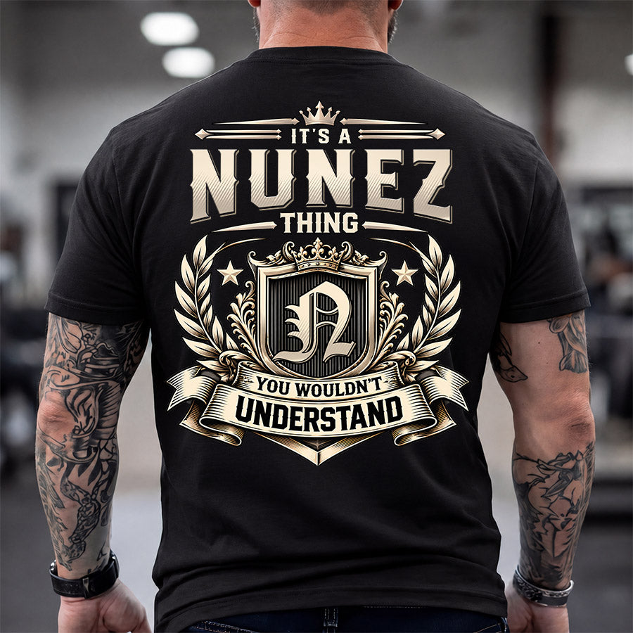 NUNEZ HH-F006 Thing Personalized Name T Shirt – You Wouldn’t Understand