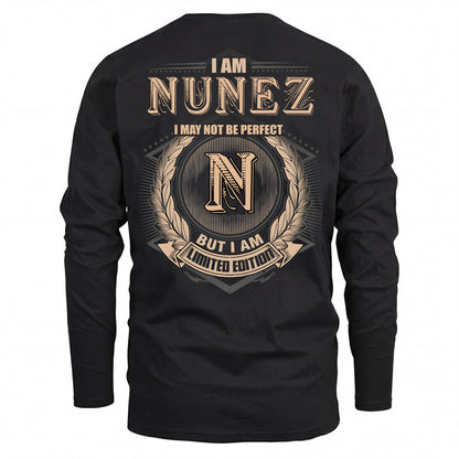 NUNEZ 2K-101–Personalized Name Quote Apparel “I Am NAME May Not Be Perfect But I Am Limited Edition”