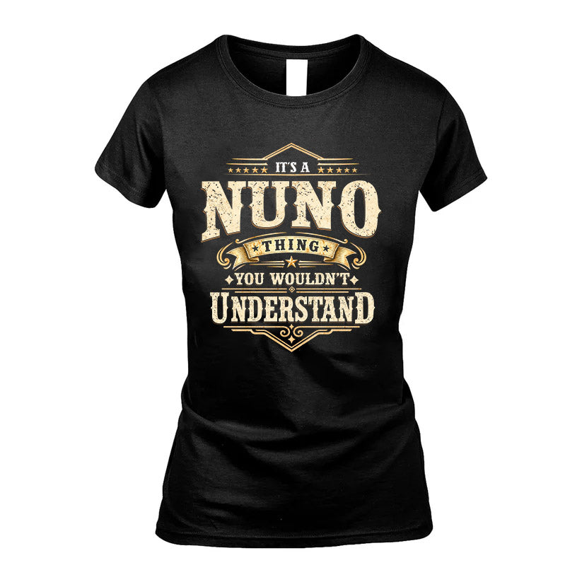NUNO HH-F009–Personalized Name Quote Apparel “It’s an NAME Thing You Wouldn’t Understand”