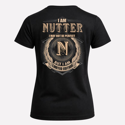 NUTTER 2K-101–Personalized Name Quote Apparel “I Am NAME May Not Be Perfect But I Am Limited Edition”