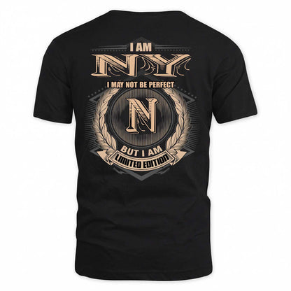 NY 2K-101–Personalized Name Quote Apparel “I Am NAME May Not Be Perfect But I Am Limited Edition”