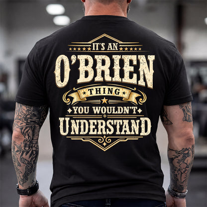 O-BRIEN HH-F003–Personalized Name Quote Apparel “It’s an NAME Thing You Wouldn’t Understand”