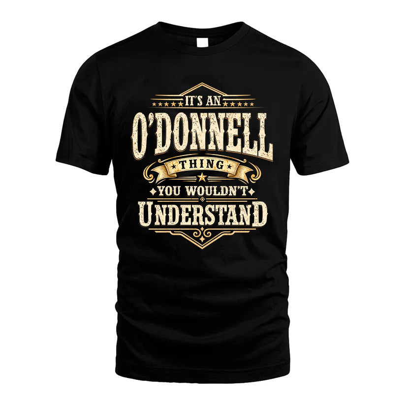 O-DONNELL HH-F009–Personalized Name Quote Apparel “It’s an NAME Thing You Wouldn’t Understand”